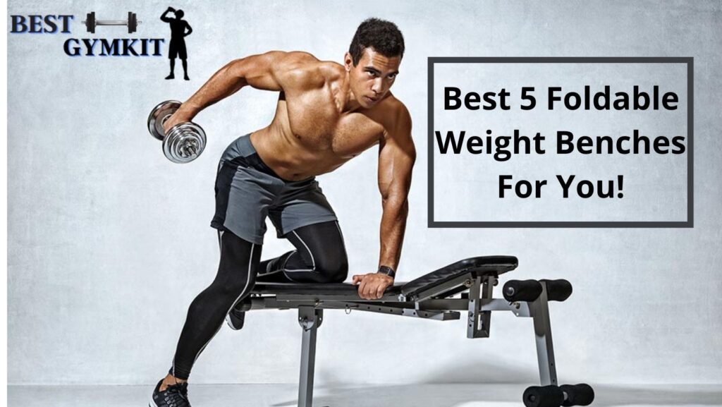 Best Foldable Weight Bench